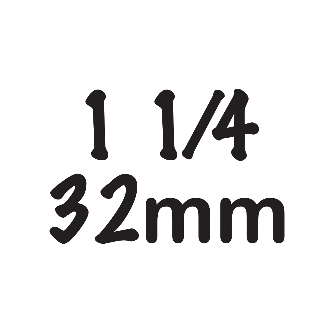 1 1/4" / 32mm